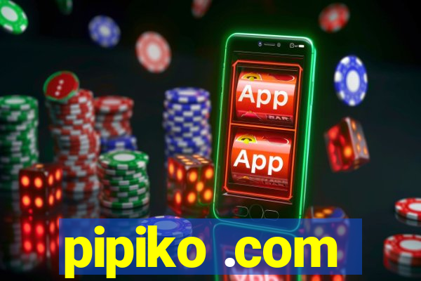 pipiko .com